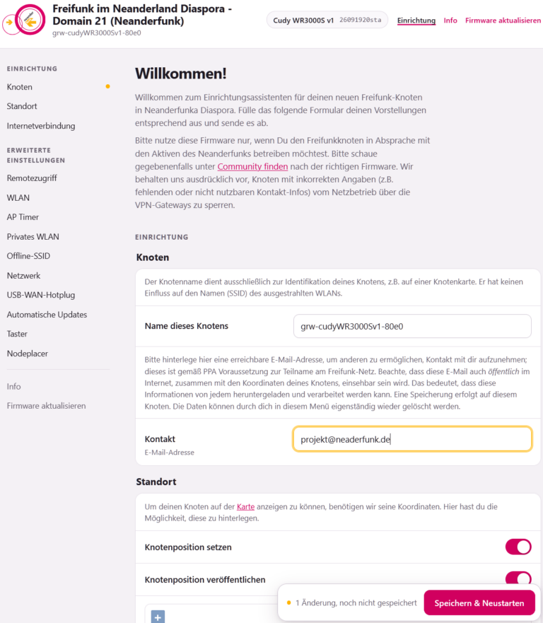 Screenshot der Weboberfläche eines Freifunk-Knotens. Oben links ein rundes Logo mit magentafarbenen Pfeilen, daneben die Überschrift „Freifunk im Neanderland Diaspora – Domain 21 (Neanderfunk)“ und darunter der Knotenname „grw-cudyWR3000Sv1-80e0“. Rechts in der Kopfzeile die Geräteangabe „Cudy WR3000S v1“ mit der Versionskennung 26091920sta sowie die Menüpunkte Einrichtung, Info und Firmware aktualisieren. In der linken Spalte eine Navigationsliste: unter „Einrichtung“ die Punkte Knoten, Standort und Internetverbindung; unter „Erweiterte Einstellungen“ Remotezugriff, WLAN, AP Timer, Privates WLAN, Offline-SSID, Netzwerk, USB-WAN-Hotplug, Automatische Updates, Taster und Nodeplacer; darunter Info und Firmware aktualisieren. Der Hauptbereich trägt die Überschrift „Willkommen!“ mit einem Begrüßungstext zum Einrichtungsassistenten, einem Hinweis, die Firmware nur in Absprache mit den Aktiven des Neanderfunks zu nutzen, sowie dem Link „Community finden“. Im Abschnitt „Knoten“ das ausgefüllte Feld „Name dieses Knotens“ mit „grw-cudyWR3000Sv1-80e0“ und das gelb umrandete Feld „Kontakt – E-Mail-Adresse“ mit „projekt@neaderfunk.de“. Im Abschnitt „Standort“ zwei aktivierte magentafarbene Schalter: „Knotenposition setzen“ und „Knotenposition veröffentlichen“. Unten ein Hinweisbalken „1 Änderung, noch nicht gespeichert“ und ein magentafarbener Button „Speichern & Neustarten“.